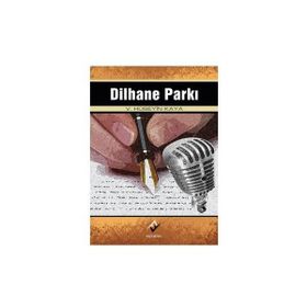 DILHANE PARKI - V. HÜSEYİN KAYA