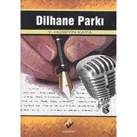 DILHANE PARKI - V. HÜSEYİN KAYA