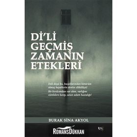 Di’li Geçmiş Zamanın Etekleri - Burak Sina Akyol