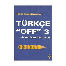 Dilim Dilim Anadilim Türkçe Off 3 - Feyza Hepçilingirler
