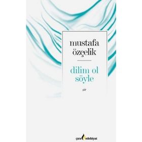 Dilim Ol Söyle - Mustafa Özçelik