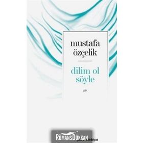 Dilim Ol Söyle - Mustafa Özçelik