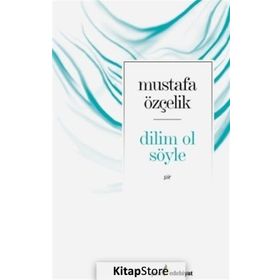 Dilim Ol Söyle - Mustafa Özçelik