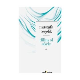 Dilim Ol Söyle - Mustafa Özçelik