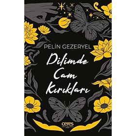 Dilimde Cam Kırıkları - Pelin Gezeryel