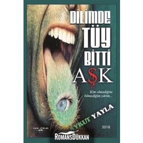 Dilimde Tüy Bitti Aşk - Aykut Yayla