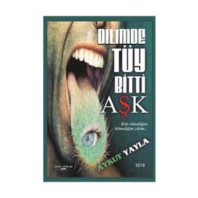 Dilimde Tüy Bitti Aşk - Aykut Yayla