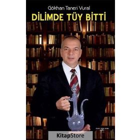 Dilimde Tüy Bitti - Gökhan Taneri Vural