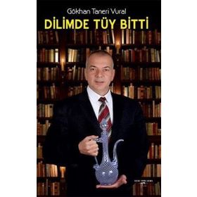 Dilimde Tüy Bitti - Gökhan Taneri Vural
