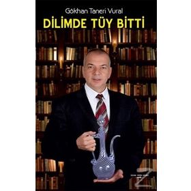 Dilimde Tüy Bitti - Gökhan Taneri Vural