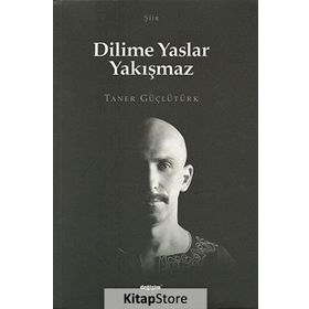 Dilime Yaslar Yakışmaz - Taner Güçlütürk