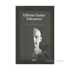 Dilime Yaslar Yakışmaz - Taner Güçlütürk