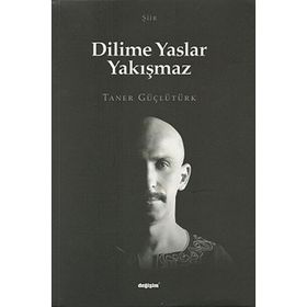 Dilime Yaslar Yakışmaz - Taner Güçlütürk