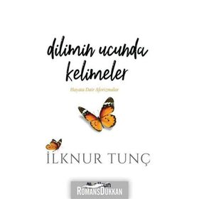 Dilimin Ucunda Kelimeler - İlknur Tunç