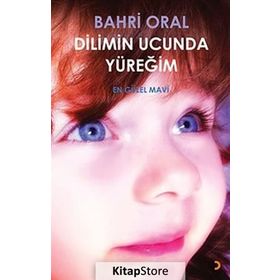 Dilimin Ucunda Yüreğim - Bahri Oral