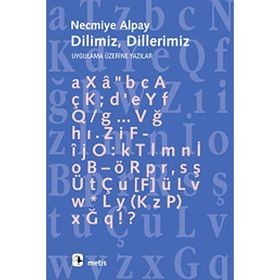 DILIMIZ DILLERIMIZ UYGULAMA ÜZERİNE YAZILAR - NECMIYE ALPAY