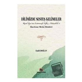 Dilimizde Sesteş Kelimeler Enfel Doğan