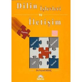 DILIN İŞLEVLERİ VE İLETİŞİM - VEYSEL KILIÇ