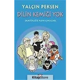 Dilin Kemiği Yok Sansürsüz Konuşmalar - Yalçın Pekşen