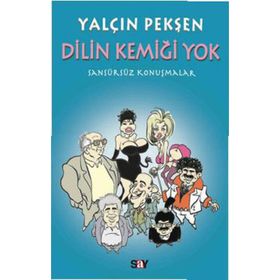 Dilin Kemiği Yok Sansürsüz Konuşmalar - Yalçın Pekşen