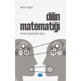 Dilin Matematiği Formal Anlambilime Giriş Murat Özgen