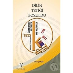 Dilin Tetiği Bozuldu - Yakup Şimşek - Yazar Yayınları