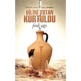 DILINI TUTAN KURTULDU BIR DIL AFETI OLARAK GIYBET - FARUK ÇETİN