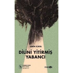 Dilini Yitirmiş Yabancı - Emin Kaya