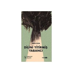 Dilini Yitirmiş Yabancı - Emin Kaya