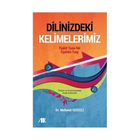 Dilinizdeki Kelimelerimiz - Mehmet Gedizli