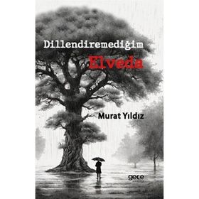 Dillendiremediğim Elveda Gece Kitaplığı