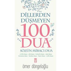 Dillerden Düşmeyen 100 Dua - Ömer Döngeloğlu