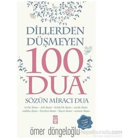 Dillerden Düşmeyen 100 Dua - Ömer Döngeloğlu