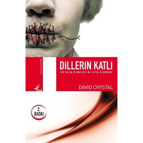 DILLERIN KATLI BIR DILIN ÖLÜMÜ BIR MILLETIN ÖLÜMÜDÜR - DAVID CRYSTAL