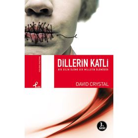 DILLERIN KATLI BIR DILIN ÖLÜMÜ BIR MILLETIN ÖLÜMÜDÜR - DAVID CRYSTAL