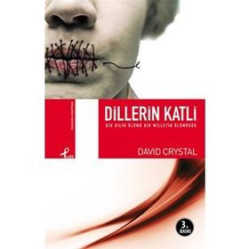 DILLERIN KATLI BIR DILIN ÖLÜMÜ BIR MILLETIN ÖLÜMÜDÜR - DAVID CRYSTAL