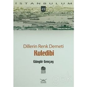DILLERIN RENK DEMETI KULEDIBI - GÜNGÖR GENÇAY