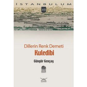 DILLERIN RENK DEMETI KULEDIBI - GÜNGÖR GENÇAY