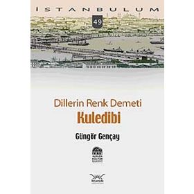 DILLERIN RENK DEMETI KULEDIBI - GÜNGÖR GENÇAY