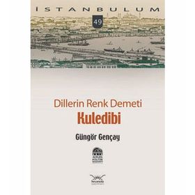 DILLERIN RENK DEMETI KULEDIBI - GÜNGÖR GENÇAY