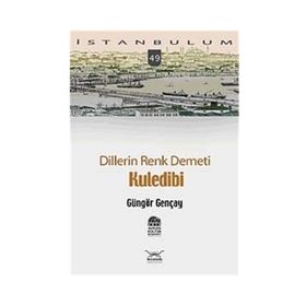 DILLERIN RENK DEMETI KULEDIBI - GÜNGÖR GENÇAY
