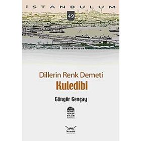 DILLERIN RENK DEMETI KULEDIBI - GÜNGÖR GENÇAY