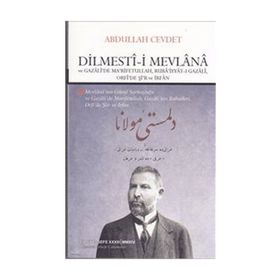 Dilmesti-i Mevlana ve Gazali’de Ma’rifetullah, Ruba’iyyat-ı Gazali, Orfi’de Şi’r ve İrfan - Abdullah Cevdet