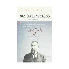 Dilmesti-i Mevlana ve Gazali’de Ma’rifetullah, Ruba’iyyat-ı Gazali, Orfi’de Şi’r ve İrfan - Abdullah Cevdet