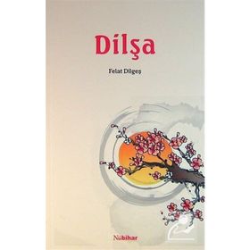 Dilşa - Felat Dilgeş
