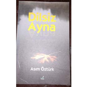 Dilsiz Ayna - Asım Öztürk
