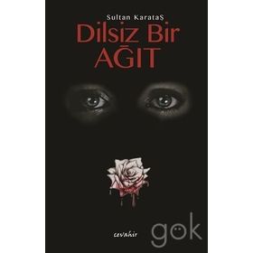 Dilsiz Bir Ağıt - Sultan Karataş
