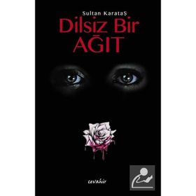 Dilsiz Bir Ağıt - Sultan Karataş