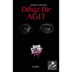 Dilsiz Bir Ağıt - Sultan Karataş