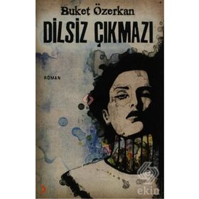 DILSIZ ÇIKMAZI - BUKET ÖZERKAN